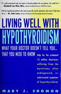 Cover of Living Well with Hypothyroidism: What Your Doctor Doesn't Tell You... That You Need to Know