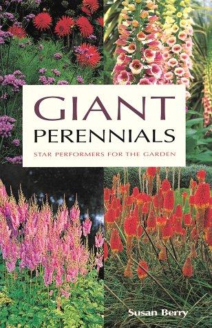 Cover of Giant Perennials: Star Performers for the Garden