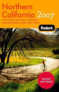 Cover of Fodor's Northern California 2007: with Napa, Sonoma, Yosemite, and Lake Tahoe (Travel Guide)