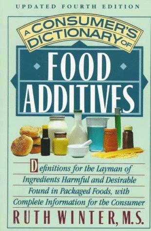 Cover of A Consumer's Dictionary of Food Additives: Updated Fourth Edition