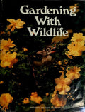 Cover of Gardening With Wildlife: The Official Backyard Habitat Planning and Planting Kit