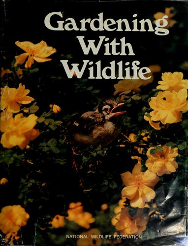 Cover of Gardening With Wildlife: The Official Backyard Habitat Planning and Planting Kit