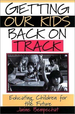 Cover of Getting Our Kids Back on Track: Educating Children for the Future