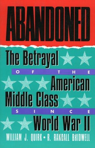 Cover of Abandoned: The Betrayal of the American Middle Class Since World War II