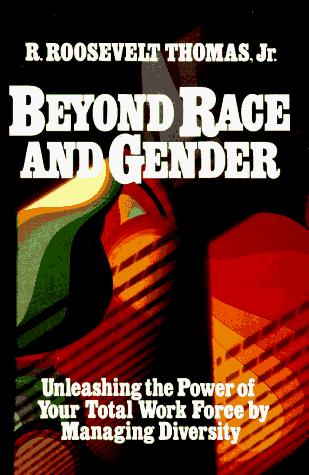 Cover of Beyond Race and Gender: Unleashing the Power of Your Total Workforce by Managing Diversity
