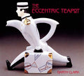 Cover of The Eccentric Teapot: Four Hundred Years of Invention