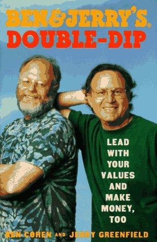 Cover of Ben & Jerry's Double Dip : Lead With Your Values and Make Money, Too
