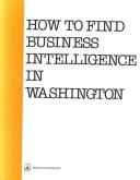 Cover of How to Find Business Intelligence in Washington