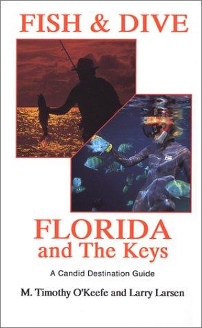 Cover of Fish & Dive Florida and the Keys: A Candid Destination Guide Book 3 (Outdoor Travel)