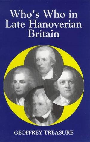 Cover of Who's Who in Late Hanoverian Britain, 1789-1837 (Who's Who in British History)