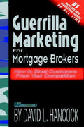 Cover of Guerrilla Marketing for Mortgage Brokers: How to Steal Customers from Your Competition