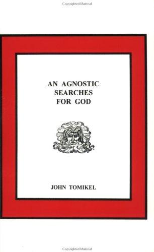 Cover of An Agnostic Searches For God