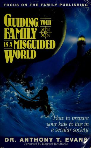 Cover of Guiding Your Family in a Misguided World