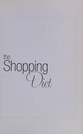 Cover of The Shopping Diet: Spend Less and Get More