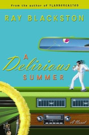 Cover of A Delirious Summer: A Novel