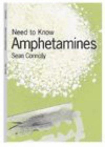 Cover of Need to Know: Amphetamines (Need to Know)