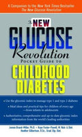 Cover of The New Glucose Revolution Pocket Guide to Childhood Diabetes