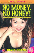 Cover of No Money, No Honey! : A Candid Look at Sex-for-sale in Singapore