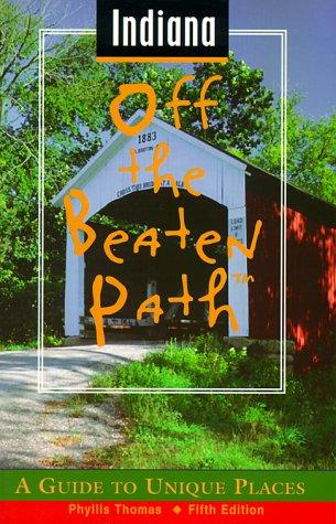 Cover of Indiana: Off the Beaten Path (Off the Beaten Path Series)