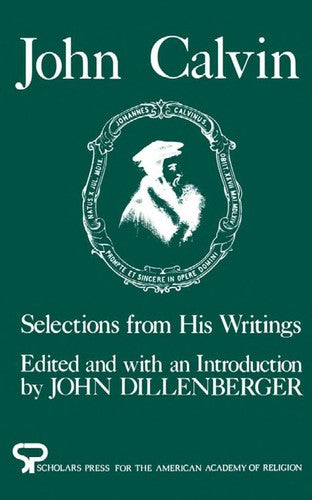Cover of John Calvin Selections From His Writings