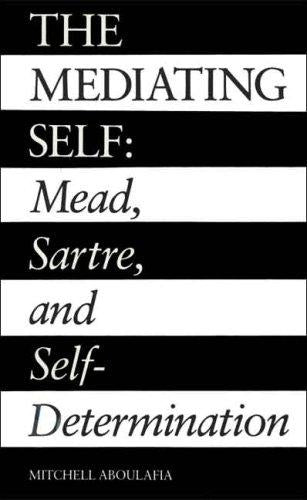 Cover of The Mediating Self: Mead, Sartre, and Self-Determination