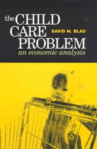 Cover of Child Care Problem: An Economic Analysis