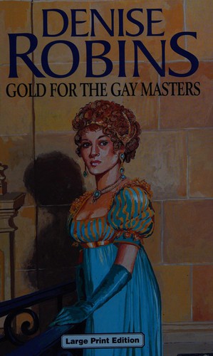 Cover of Gold For The Gay Masters (U) (Ulverscroft Large Print Series)