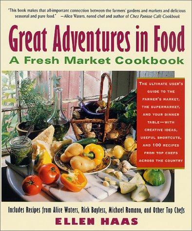 Cover of Great Adventures in Food : A Fresh Market Cookbook