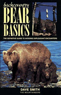 Cover of Backcountry Bear Basics: The Definitive Guide to Avoiding Unpleasant Encounters