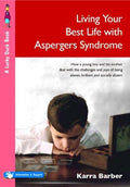 Cover of Living Your Best Life with Asperger′s Syndrome: How a Young Boy and His Mother Deal with the Challenges and Joys of Being Eleven, Brilliant and Socially Absent (Lucky Duck Books)