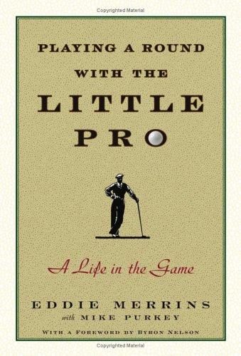 Cover of Playing a Round With the Little Pro: A Life in the Game