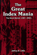 Cover of The Great Index Mania: The Stock Market (1997-2002