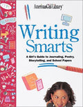 Cover of Writing Smarts: A Girl's Guide to Writing Great Poetry, Stories, School Reports, and More!