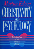 Cover of Christianity As Psychology: The Healing Power of the Christian Message