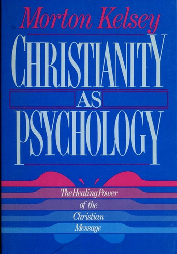 Cover of Christianity As Psychology: The Healing Power of the Christian Message
