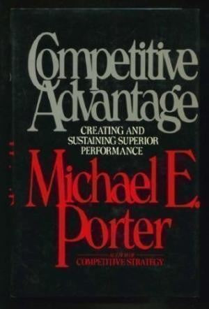 Cover of Competitive Advantage: Creating and Sustaining Superior Performance