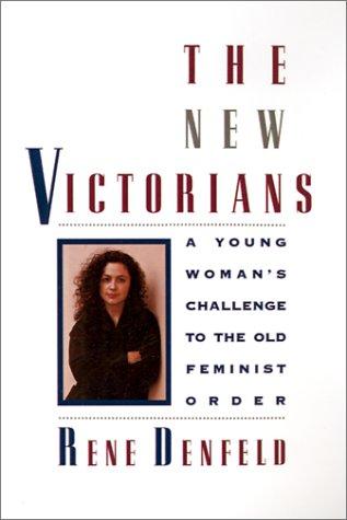 Cover of The New Victorians: A Young Woman's Challenge to the Old Feminist Order