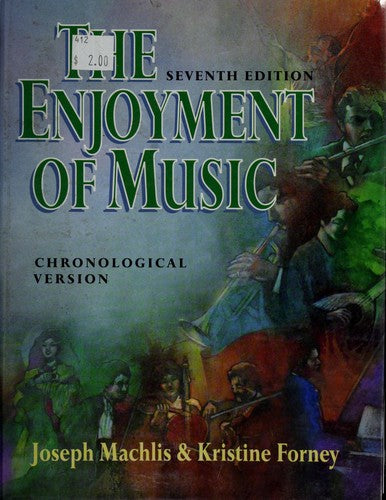Cover of The Enjoyment of Music: An Introduction to Perceptive Listening/Chronological Version (Chronological ed.)