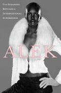 Cover of Alek: From Sudanese Refugee to International Supermodel