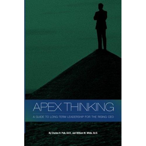 Cover of APEX THINKING: A Guide to Long-term Leadership for the Rising Ceo