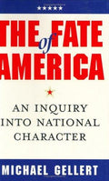 Cover of The Fate of America: An Inquiry into National Character
