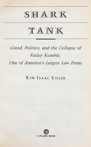 Cover of Shark Tank: Greed, Politics and the Collapse of Finley Kumble, One of America's Largest Law Firms