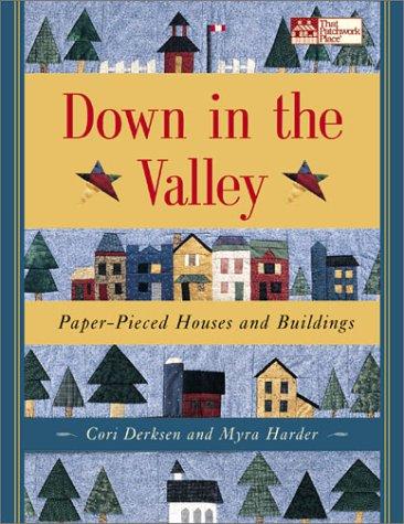 Cover of Down in the Valley: Paper-Pieced Houses and Buildings