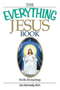 Cover of The Everything Jesus Book: His Life, His Teachings (Everything® Series)