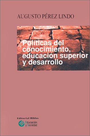 Cover of Politicas Del Conocimiento, Educacion Superior Y Desarrollo (Spanish Edition)