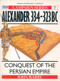 Cover of Alexander 334–323 BC: Conquest of the Persian Empire (Campaign, 7)