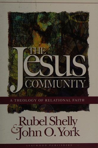 Cover of The Jesus Community: A Theology of Relational Faith