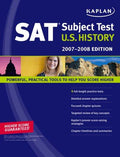 Cover of Kaplan SAT Subject Test: U.S. History, 2007-2008 Edition (KAPLAN SAT SUBJECT TESTS)