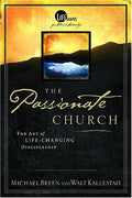 Cover of The Passionate Church: The Art Of Life-Changing Discipleship (Life Shape, The Language Of Leadership)
