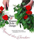 Cover of Easy & Elegant Rose Design: Beyond the Garden